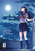 E-Book (epub) You Shine in the Moonlight 01 von Tetsuya Sano, loundraw