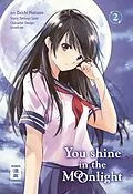 E-Book (epub) You Shine in the Moonlight 02 von Tetsuya Sano, loundraw