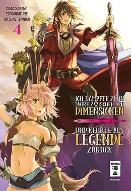 E-Book (epub) Ich kämpfte zehn Jahre zwischen den Dimensionen und kehrte als Legende zurück 04 von Ezo Gingitune, Chaco Abeno, Tennoji Kitsune