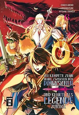 E-Book (epub) Ich kämpfte zehn Jahre zwischen den Dimensionen und kehrte als Legende zurück 06 von Ezo Gingitune, Chaco Abeno, Tennoji Kitsune