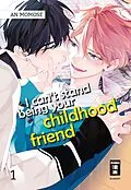 E-Book (epub) I cant stand being your Childhood Friend 01 von An Momose