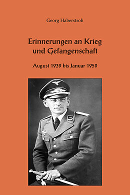 Kartonierter Einband Erinnerungen an Krieg und Gefangenschaft von Georg Haberstroh