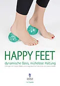 E-Book (epub) Happy Feet - dynamische Basis, mühelose Haltung von Eric Franklin