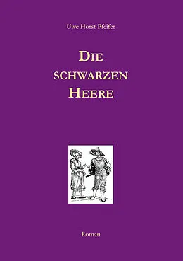 E-Book (epub) Die schwarzen Heere von Uwe Horst Pfeifer