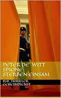 E-Book (epub) Spione sterben einsam von Peter de Witt