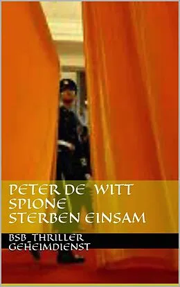 E-Book (epub) Spione sterben einsam von Peter de Witt