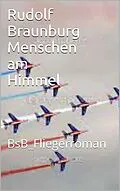 E-Book (epub) Menschen am Himmel von Rudolf Braunburg