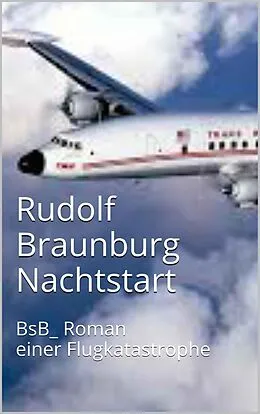 E-Book (epub) Nachtstart von Rudolf Braunburg