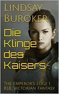 E-Book (epub) Die Klinge des Kaisers von Lindsay Buroker