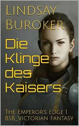 E-Book (epub) Die Klinge des Kaisers von Lindsay Buroker