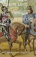E-Book (epub) Das Geheimnis der Rose von Valerie Lord