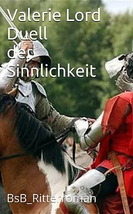 E-Book (epub) Duell der Sinnlichkeit von Valerie Lord