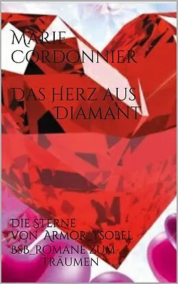 E-Book (epub) Das Herz aus Diamant von Marie Cordonnier