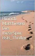 E-Book (epub) Die Ibiza-Spur von Hinrich Matthiesen