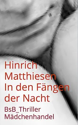 E-Book (epub) In den Fängen der Nacht von Hinrich Matthiesen