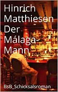 E-Book (epub) Der Málaga-Mann von Hinrich Matthiesen