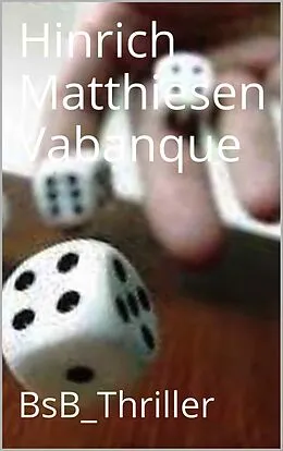 E-Book (epub) Vabanque von Hinrich Matthiesen