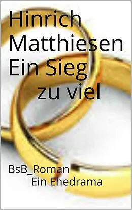 E-Book (epub) Ein Sieg zu viel von Hinrich Matthiesen