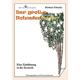 Kartonierter Einband Der große Holunderbaum - Eine Einführung in die Esoterik von Herbert Fritsche