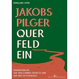 E-Book (epub) Jakobspilger Querfeldein von Reingard Stein