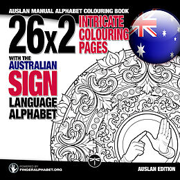 Kartonierter Einband 26x2 Intricate Colouring Pages with the Australian Sign Language Alphabet von Lassal