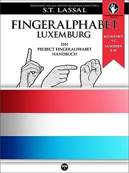 E-Book (epub) Fingeralphabet Luxemburg  Ein Project FingerAlphabet Handbuch von S.T. Lassal