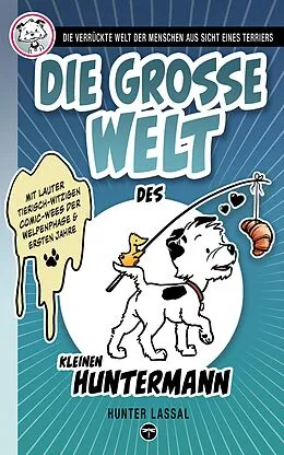 E-Book (epub) Die große Welt des kleinen Huntermann von Hunter Lassal