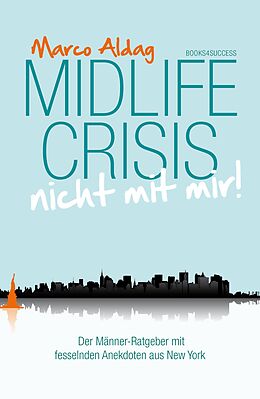Fester Einband Midlife Crisis - nicht mit mir! von Marco Aldag