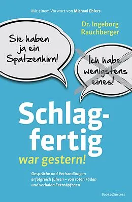 E-Book (epub) Schlagfertig war gestern! von Ingeborg Rauchberger
