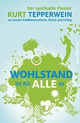 Fester Einband Wohlstand ist für alle da von Kurt Tepperwein