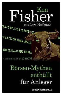 Fester Einband Börsen-Mythen enthüllt für Anleger von Ken Fisher, Lara Hoffmans
