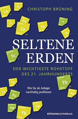 E-Book (epub) Seltene Erden - der wichtigste Rohstoff des 21. Jahrhunderts von Christoph Brüning