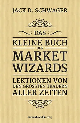 E-Book (epub) Das kleine Buch der Market Wizards von Jack D. Schwager