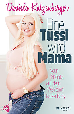 E-Book (epub) Eine Tussi wird Mama von Daniela Katzenberger