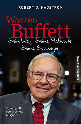 E-Book (epub) Warren Buffett: Sein Weg. Seine Methode. Seine Strategie. von Robert G. Hagstrom