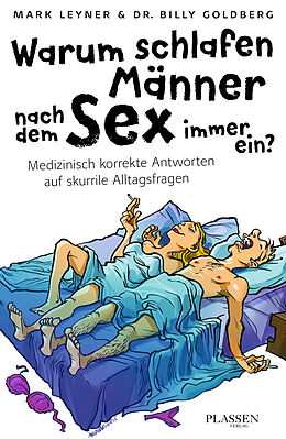 Paperback Warum schlafen Männer nach dem Sex immer ein? von Mark Leyner, William Goldberg