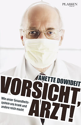 E-Book (epub) Vorsicht, Arzt! von Anette Dowideit