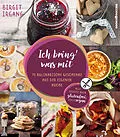 E-Book (epub) Ich bring' was mit von Birgit Irgang