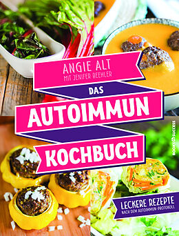 Kartonierter Einband Das Autoimmun-Kochbuch von Angie Alt