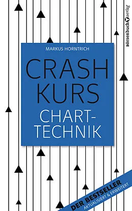 E-Book (epub) Crashkurs Charttechnik von Markus Horntrich