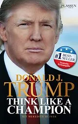 Fester Einband Donald J. Trump - Think like a Champion von Donald J. Trump