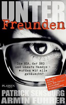 E-Book (epub) Unter Freunden von Patrick Sensburg, Armin Fuhrer