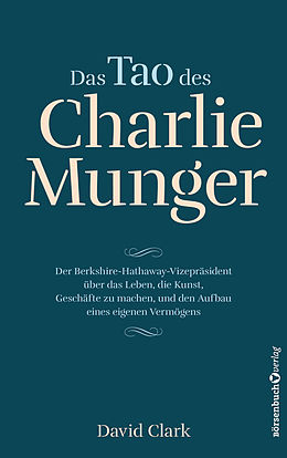 E-Book (epub) Das Tao des Charlie Munger von David Clark