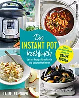 E-Book (epub) Das Instant-Pot-Kochbuch von Laurel Randolph