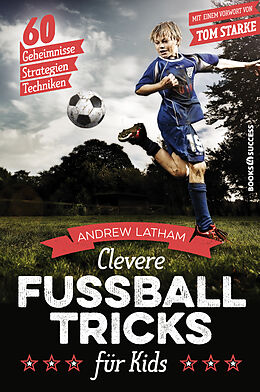 Fester Einband Clevere Fußballtricks für Kids von Andrew Latham