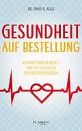 E-Book (epub) Gesundheit auf Bestellung von David B. Agus