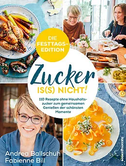 E-Book (epub) Zucker is(s) nicht! - die Festtagsedition von Andrea Ballschuh, Fabienne Bill