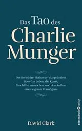 Kartonierter Einband Das Tao des Charlie Munger von David Clark