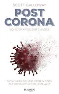 E-Book (epub) Post Corona: Von der Krise zur Chance von Scott Galloway