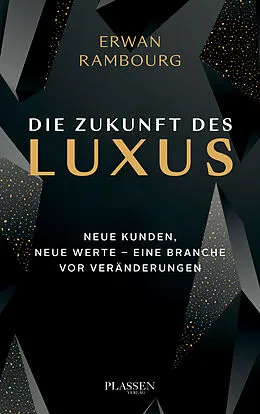 E-Book (epub) Die Zukunft des Luxus von Erwan Rambourg